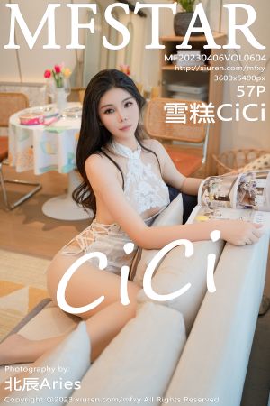 [MFStar] 2023.04.06 VOL.604 雪糕CiCi