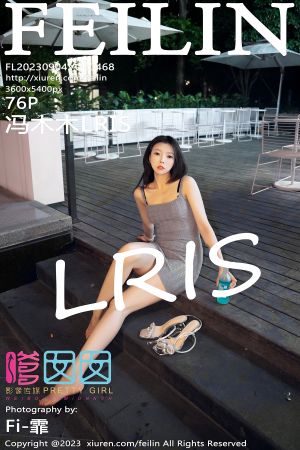 [FEILIN] 2023.09.04 VOL.468 冯木木LRIS