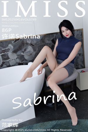 [IMISS] 2025.04.16 VOL.789 许诺Sabrina